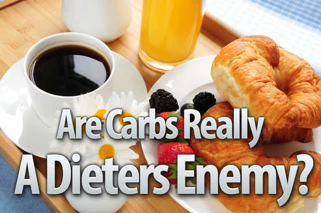 Are Carbs Really a Dieter’s Enemy